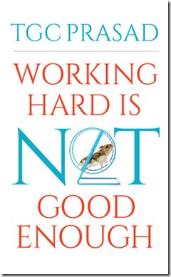 Working Hard is Not Good Enough