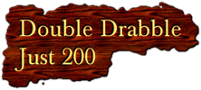 Double Drabble