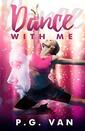Dance with Me by PG Van
