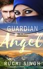 Guardian Angel by Ruchi Singh