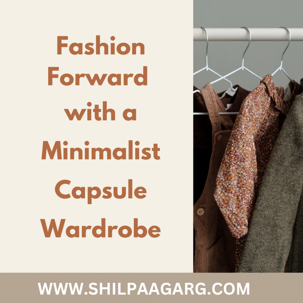 Fashion Forward with a Minimalist Capsule Wardrobe