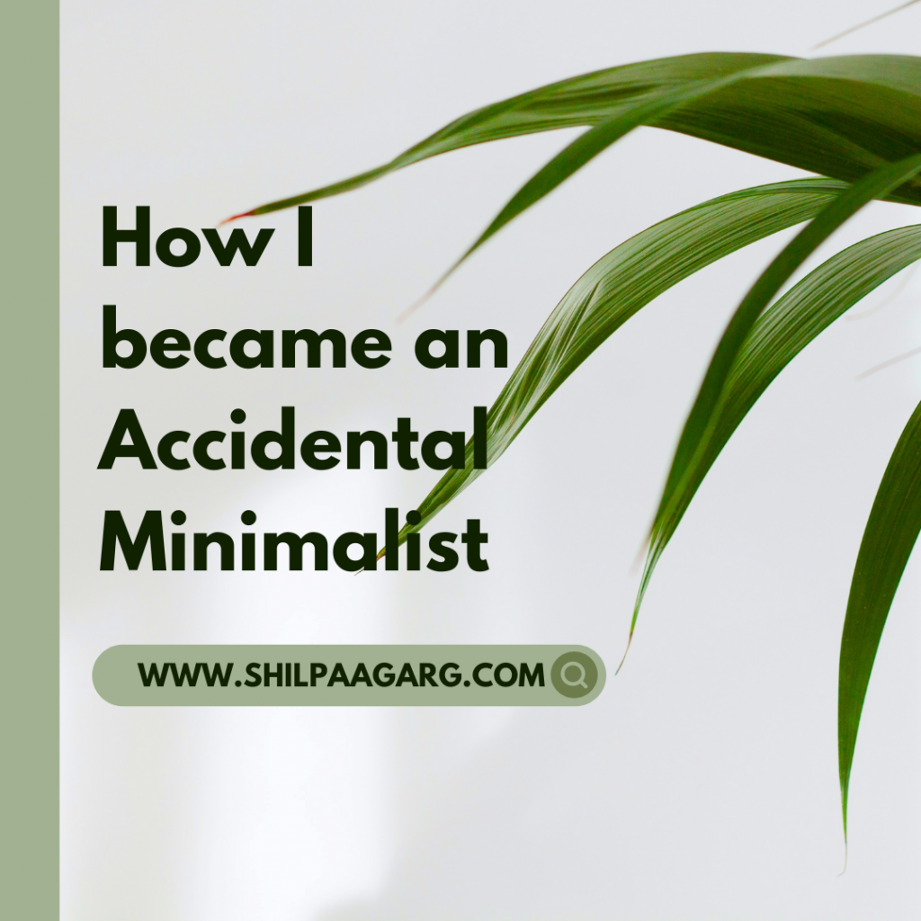 How I became an Accidental Minimalist