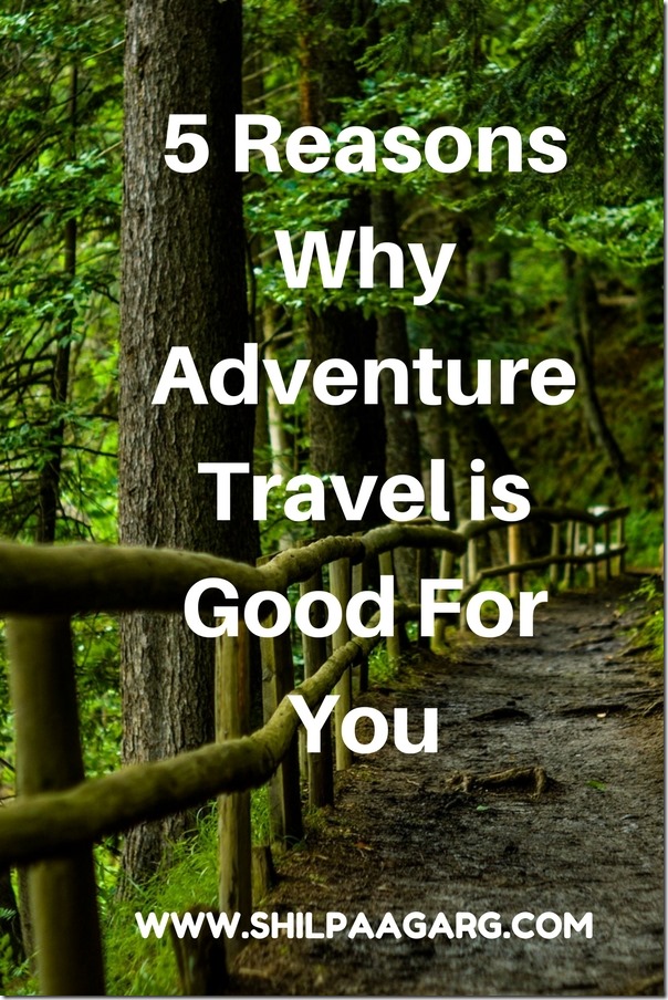 5 Reasons Why Adventure Travel is Good For You