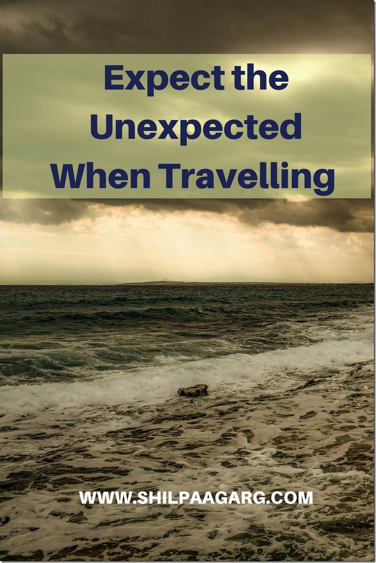 Expect the Unexpected When Travelling