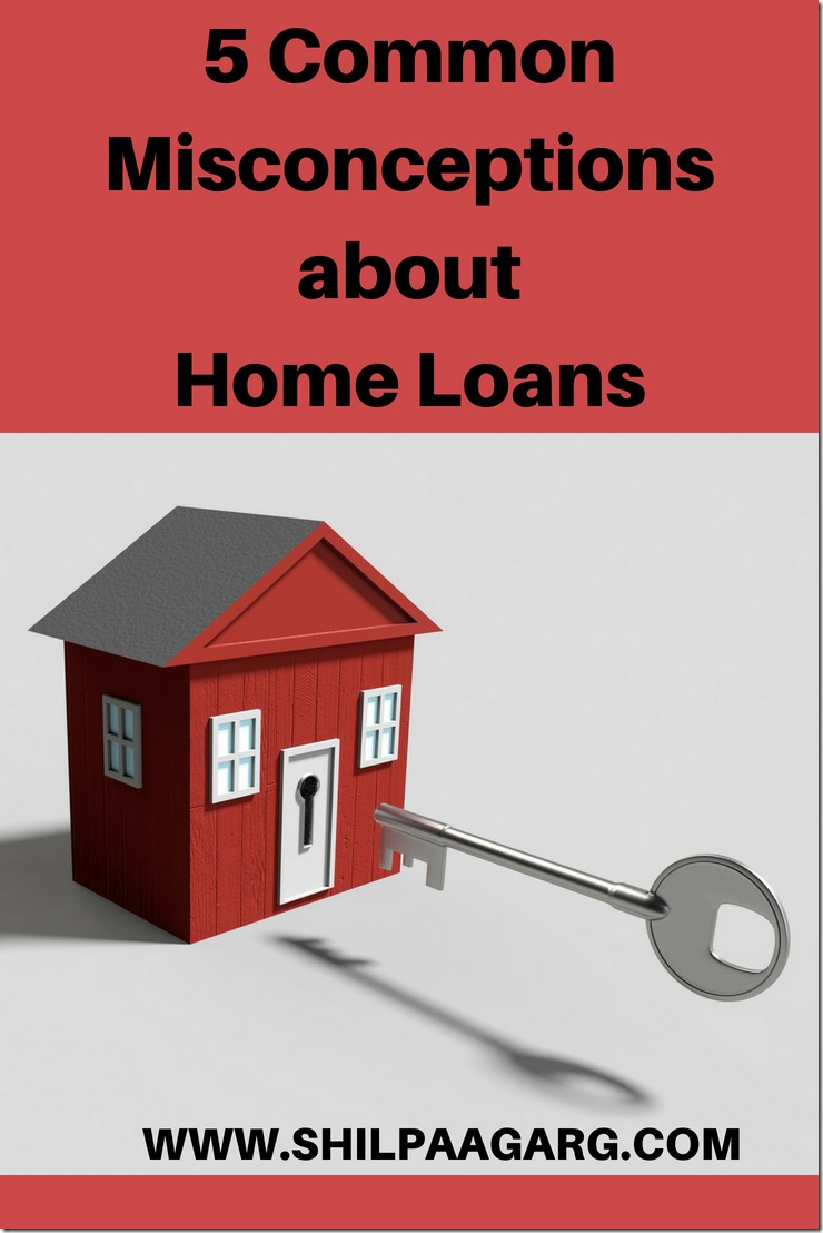 5 Common Misconceptions about Home Loans