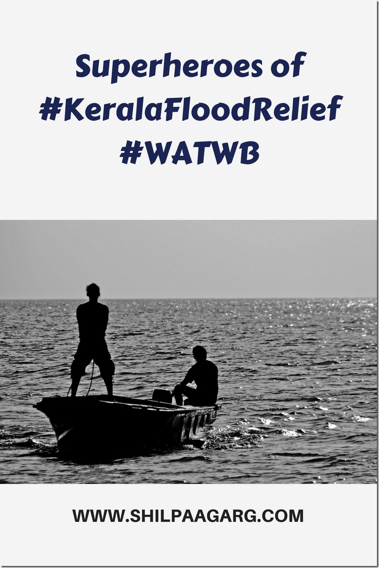 Superheroes of #KeralaFloodRelief #WATWB