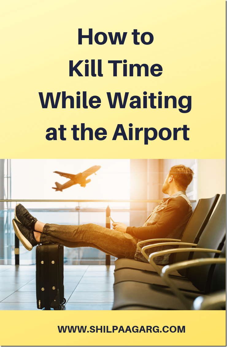 How to Kill Time While Waiting at the Airport