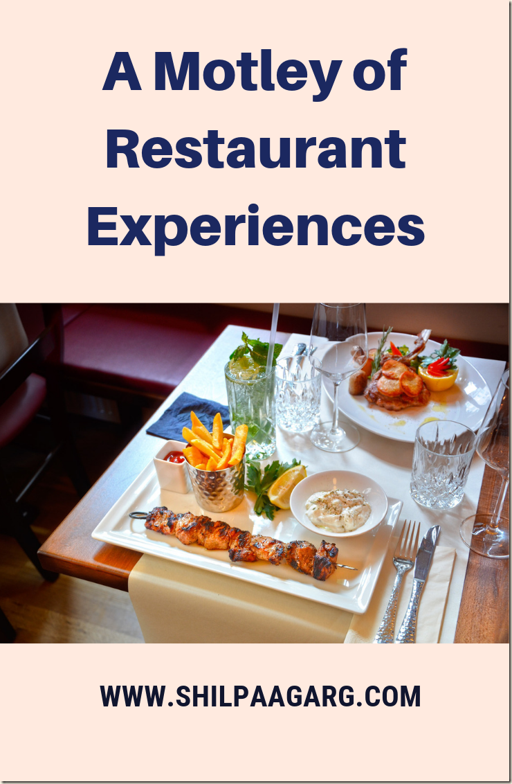 A Motley of Restaurant Experiences