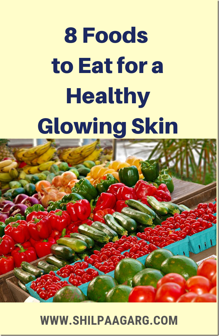 8 Foods To Eat For A Healthy Glowing Skin