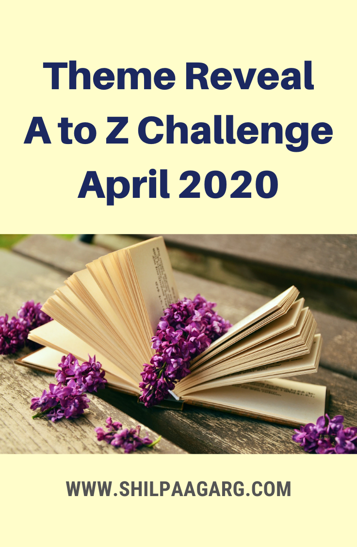 Theme Reveal A to Z Challenge April 2020